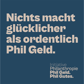 PHIL GELD. PHIL GUTES.